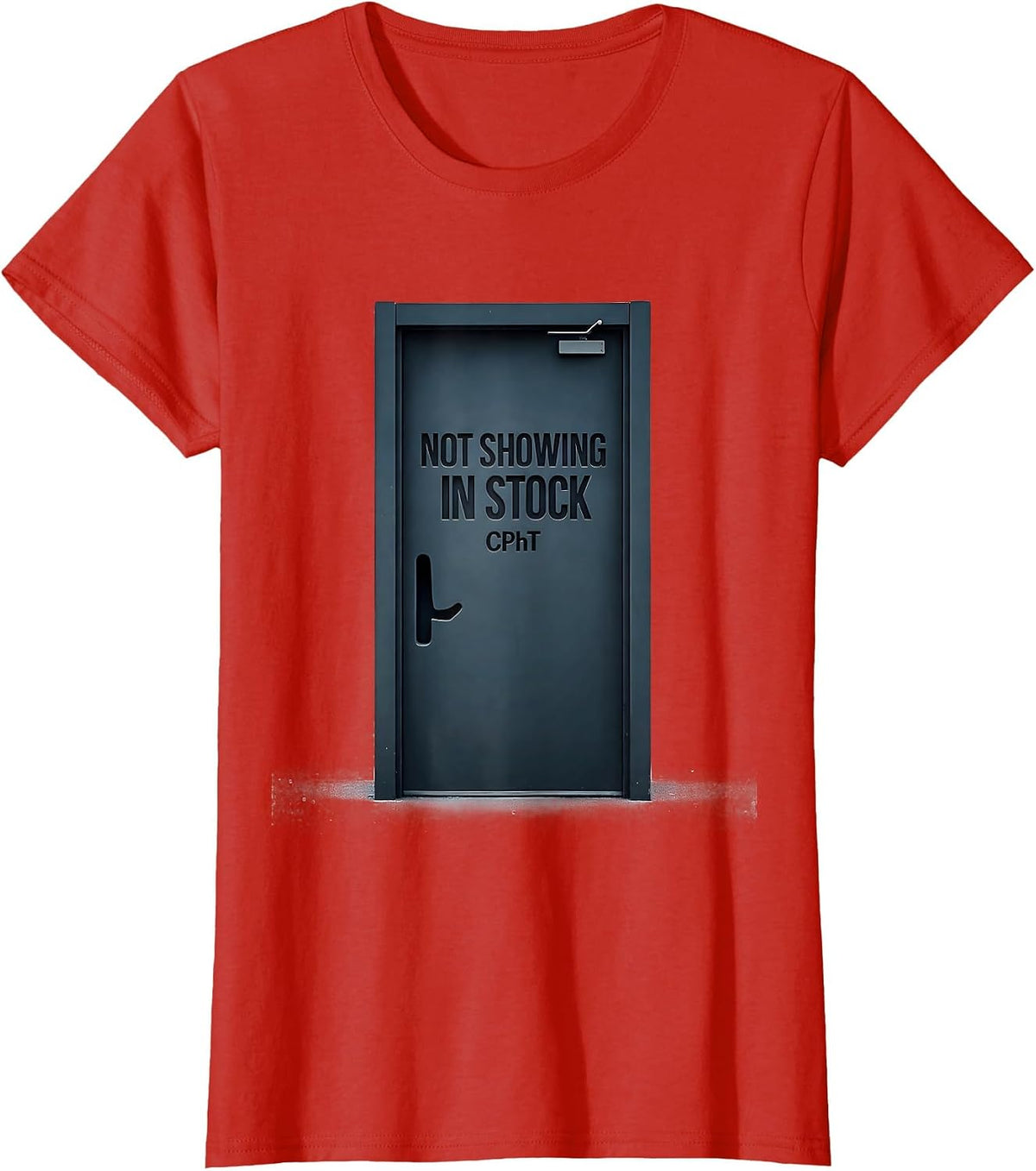 Women's Not Showing In Stock CPhT Funny Pharmacy Tech Pun T-Shirt - Red