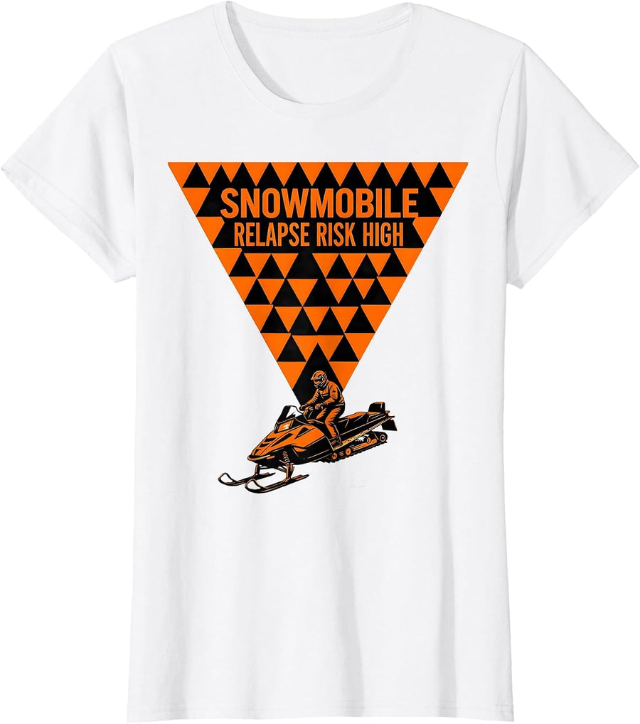 Women's Snowmobile Relapse Risk High Funny Snowmobile Rider Gift T-Shirt - White