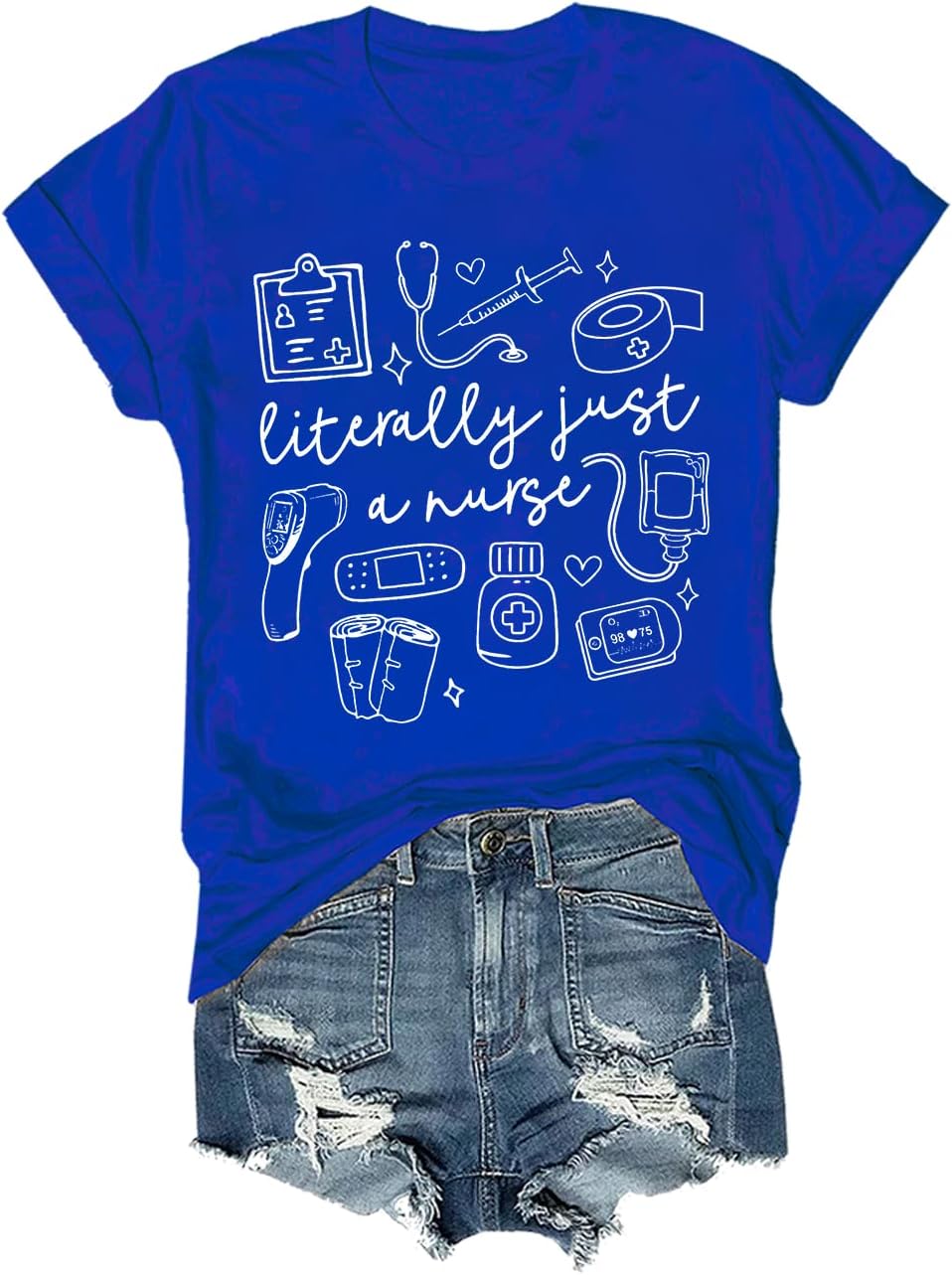Literally Just A Nurse Shirt V Neck Literally Just A Nurse T-Shirt Funny Nurses Graphic T-Shirt - Crewneck Sapphire Blue