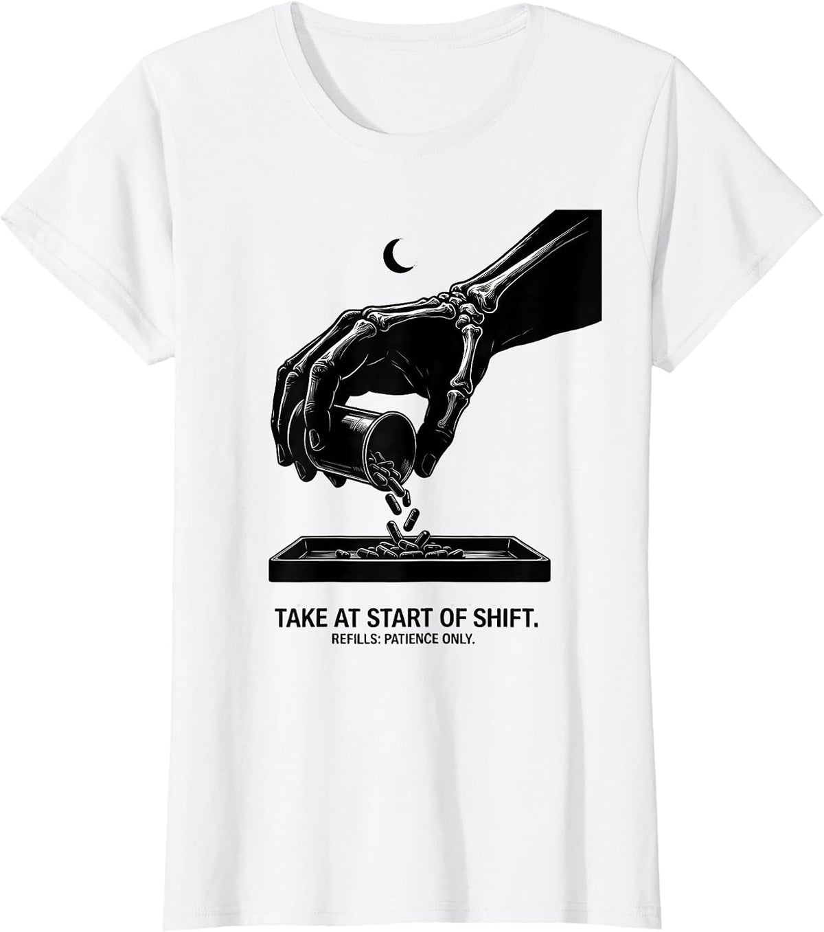 Women's Take At Start Of Shift Refills Patience Only Pharmacy Tech T-Shirt - White