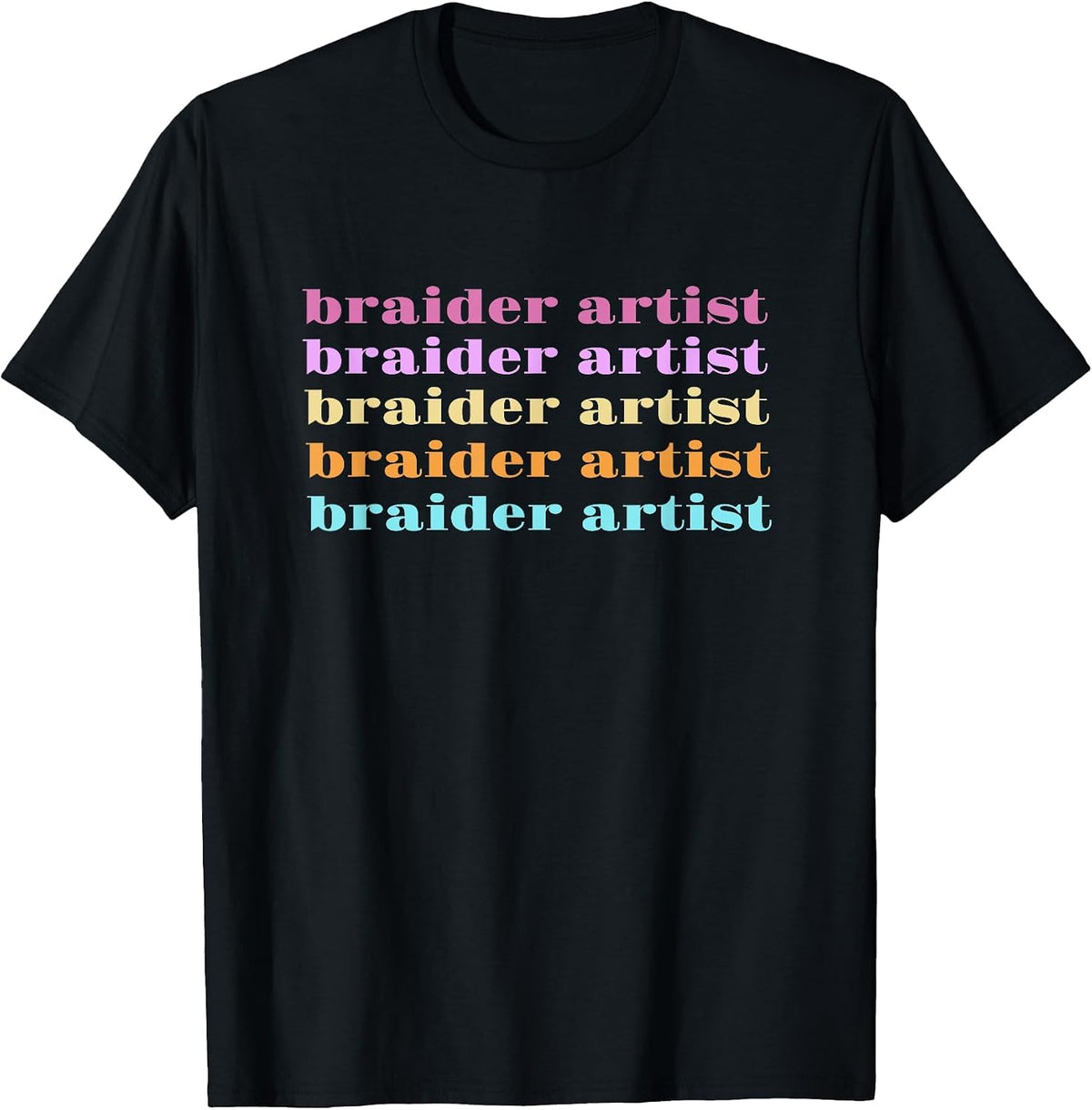 Braider Artist, Hairstylist, and Hair Artist Design T-Shirt - Black