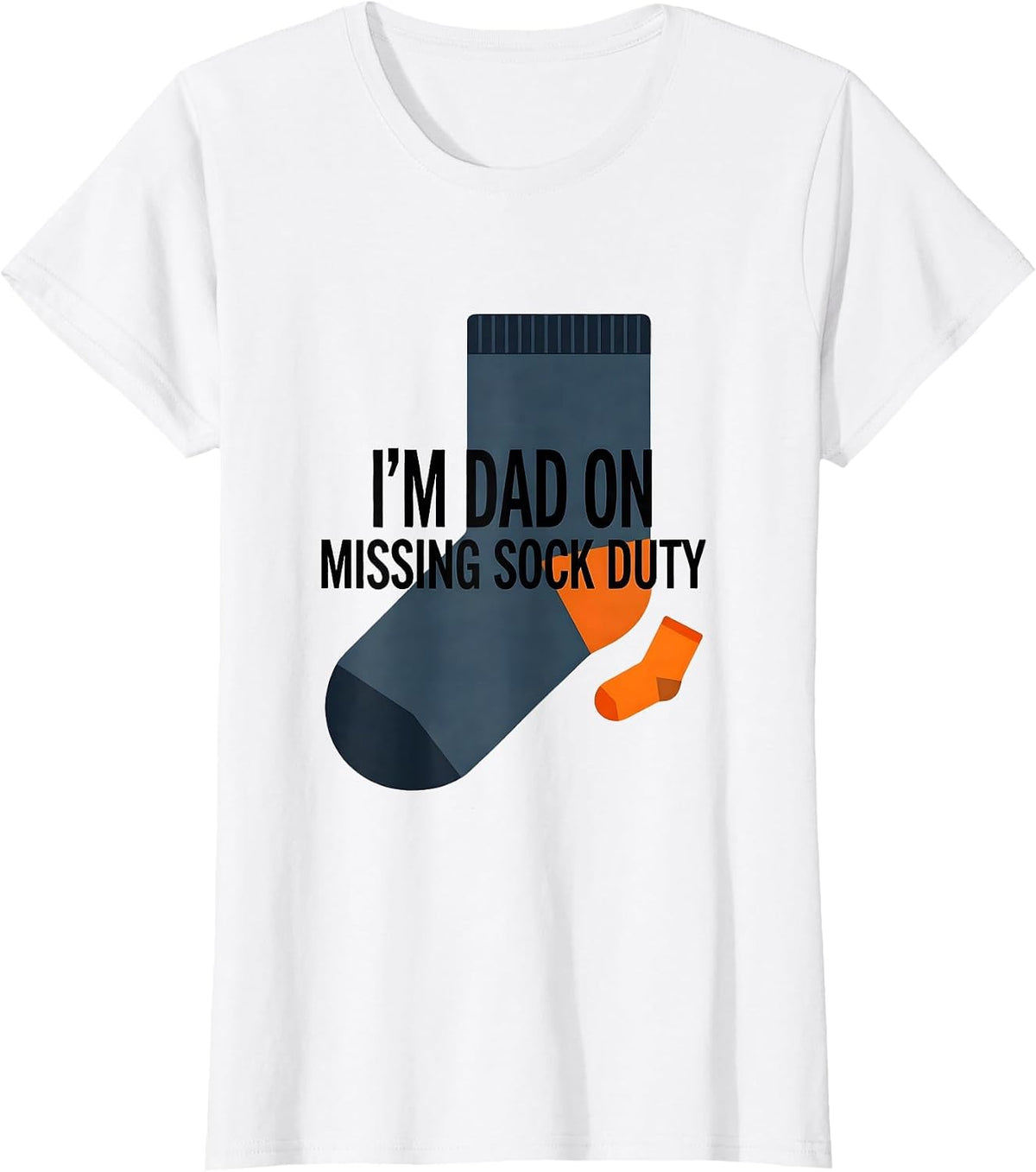 Women's I'm Dad On Missing Sock Duty Funny Dad Gift Family Humor T-Shirt - White