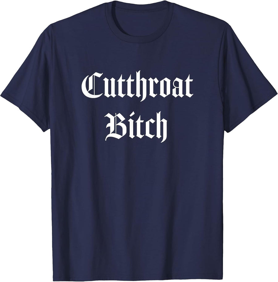 Cutthroat Bitch Fierce Font Punk Goth Shirt T-Shirt - Navy Blue