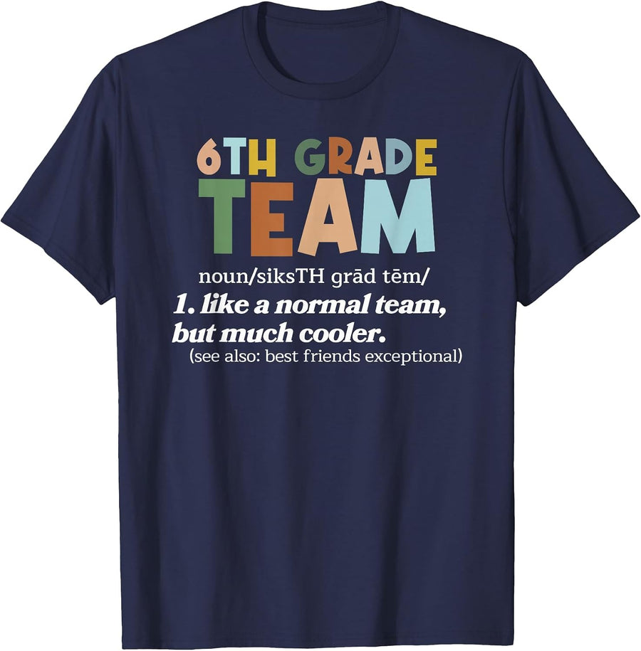 6th Grade Team Teacher Like A Normal Team Sixth Grade T-Shirt - Navy Blue