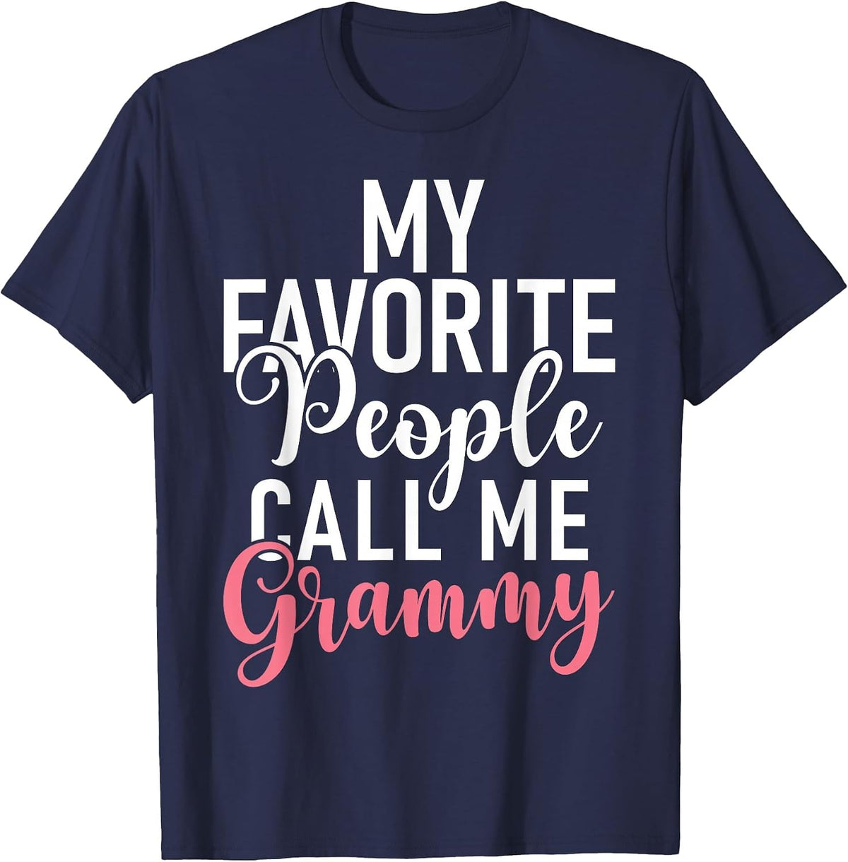 My Favorite People Call me Grammy T-Shirt - Navy Blue