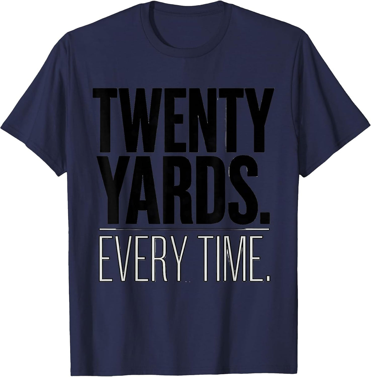 Men's Twenty Yards Every Time Bold Archery Bowhunter Deer Hunter T-Shirt - Navy Blue