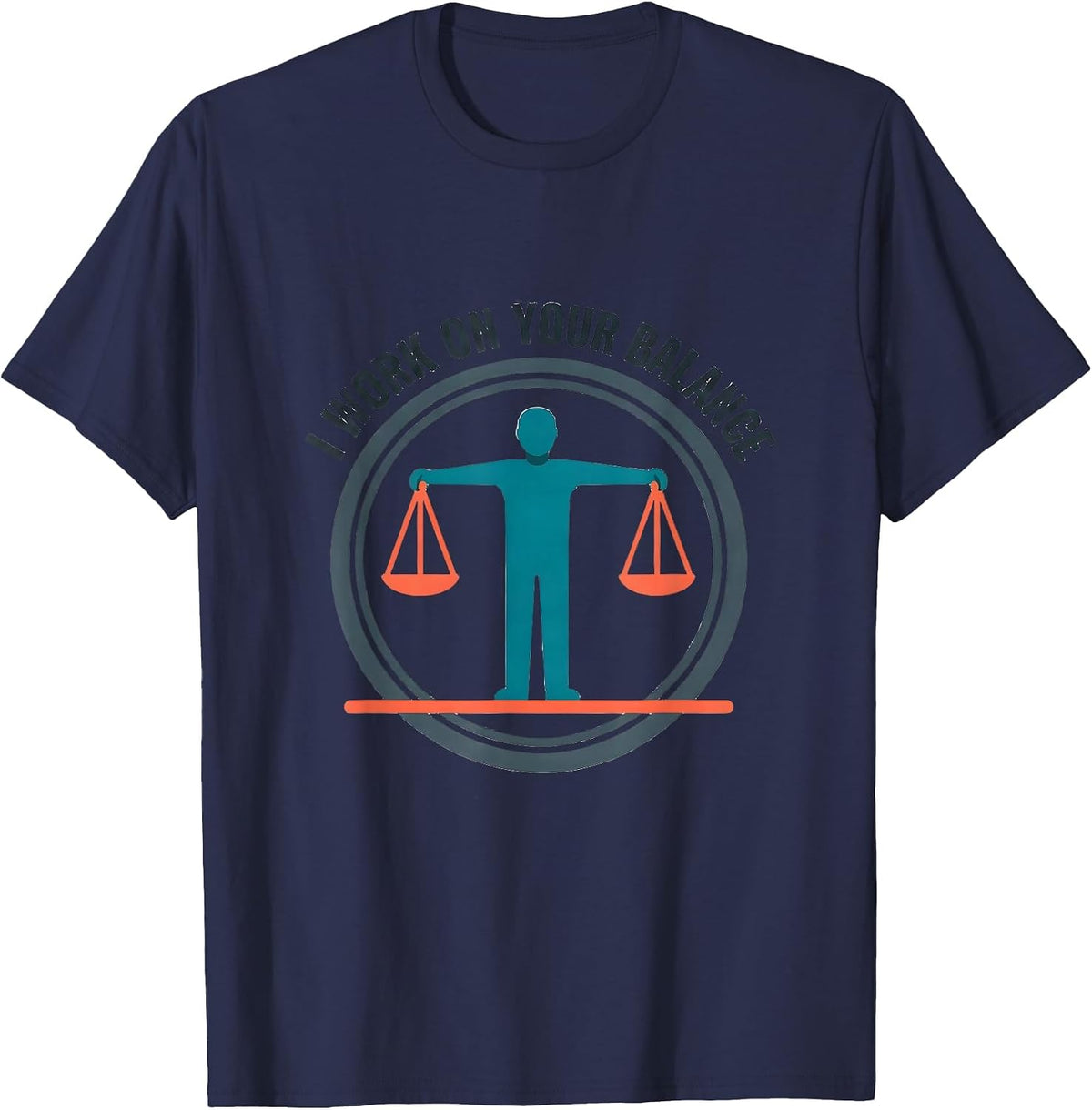 I Work On Your Balance Funny Physical Therapist PT Gift T-Shirt - Navy Blue