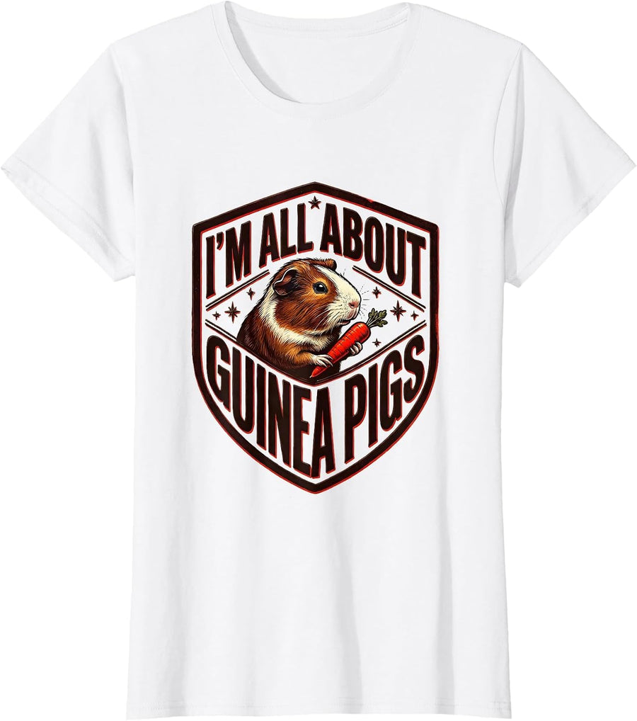 Women's I’m All About Guinea Pigs Funny Pig Lover Farm Animal Humor T-Shirt - White