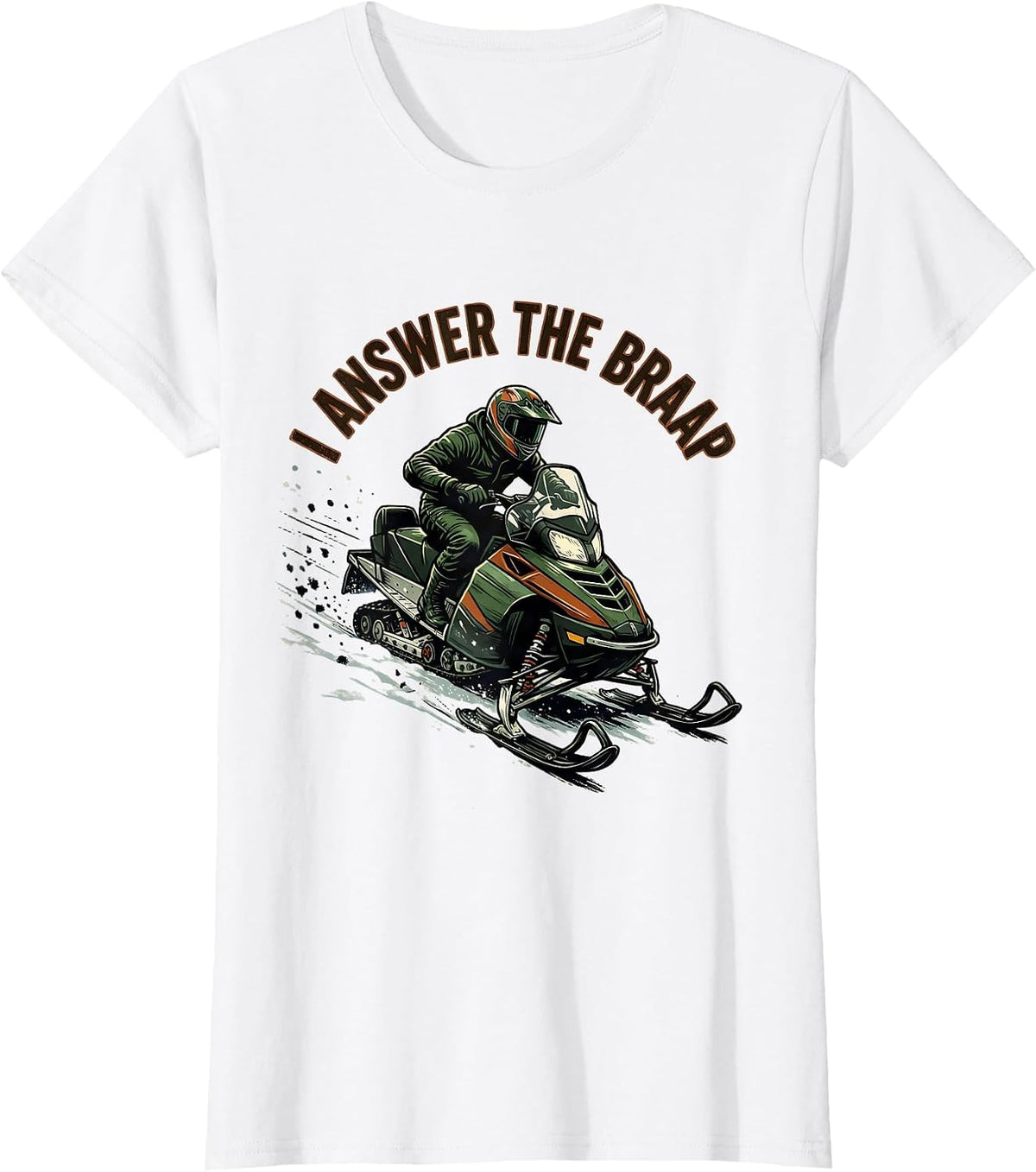 I Answer The Braap Vintage Snowmobiling Funny Snowmobile T-Shirt - White