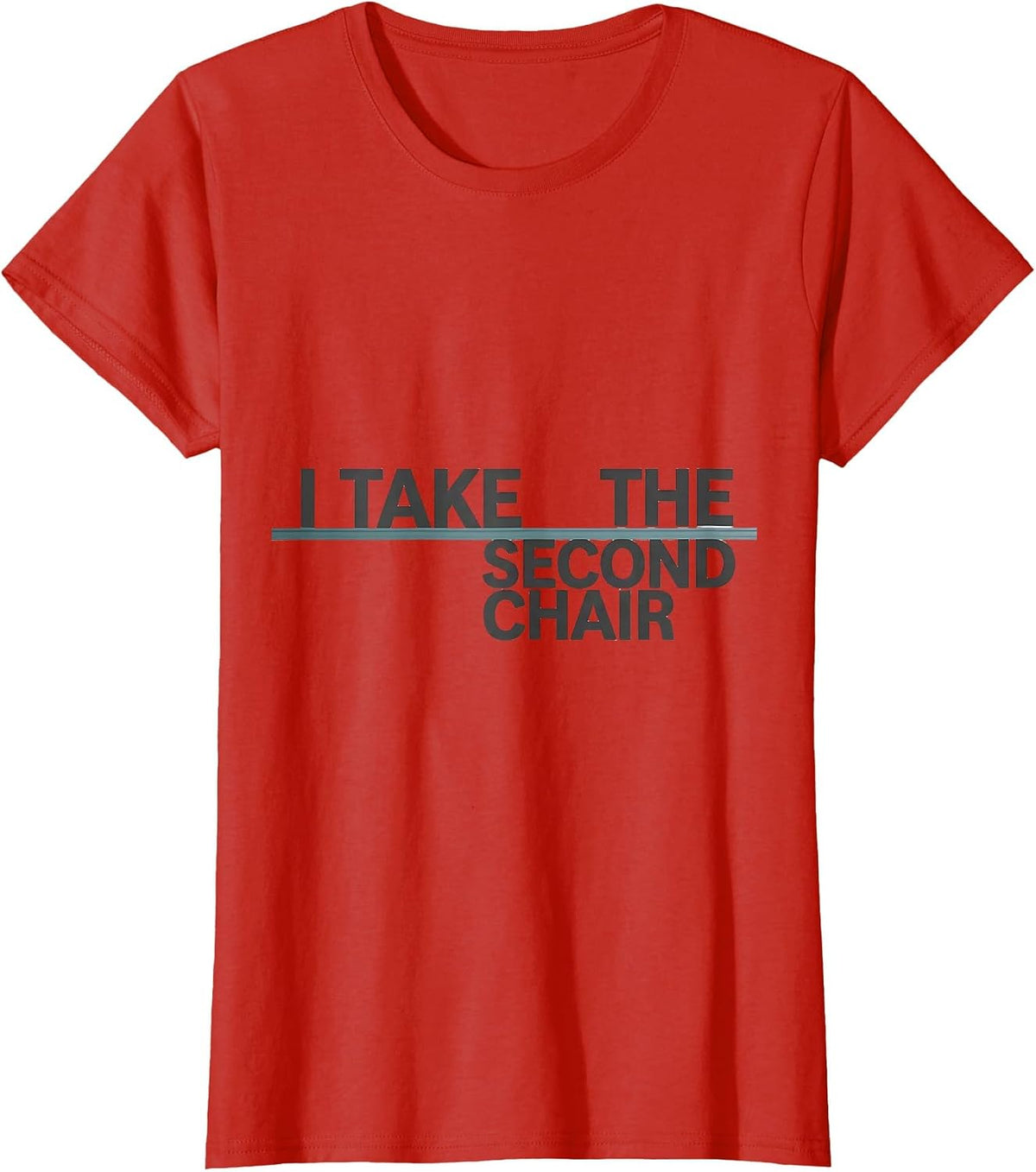 Women's I Take The Second Chair Minimalist Infusion Nurse T-Shirt - Red