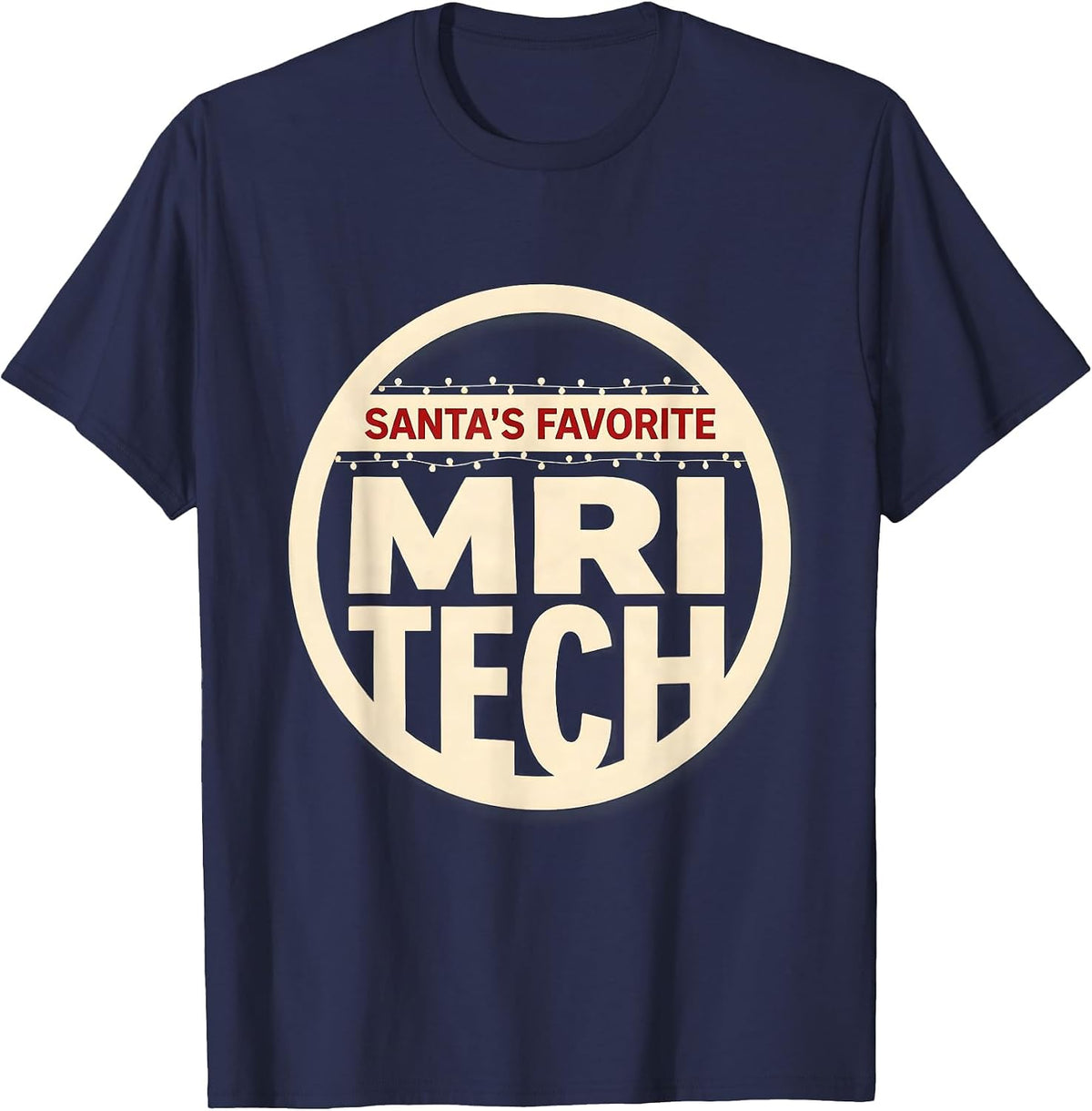 Men's Santa's Favorite MRI Tech Funny Radiology Tech Christmas T-Shirt - Navy Blue