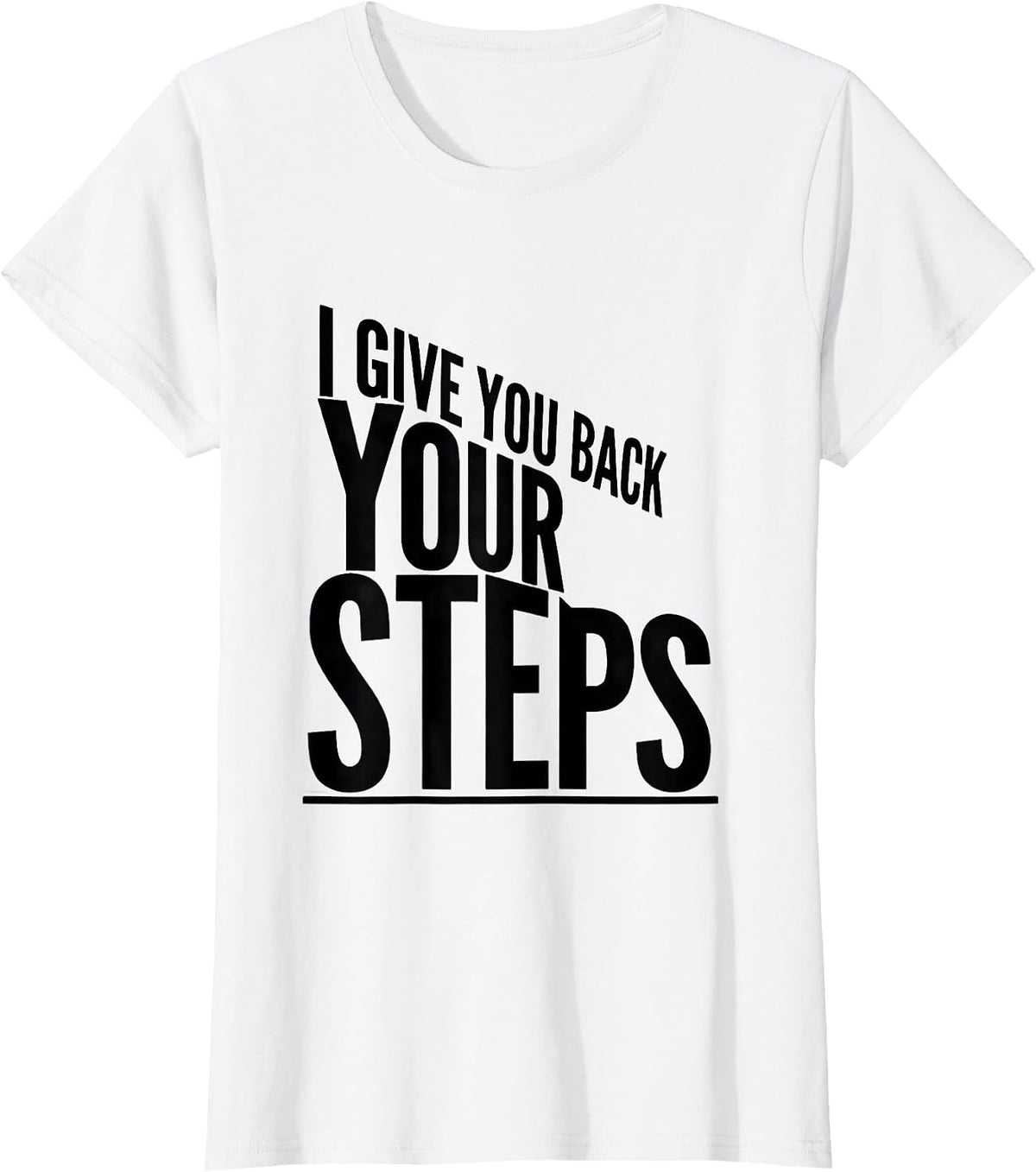 Women's I Give You Back Your Steps Physical Therapy PT Therapist T-Shirt - White