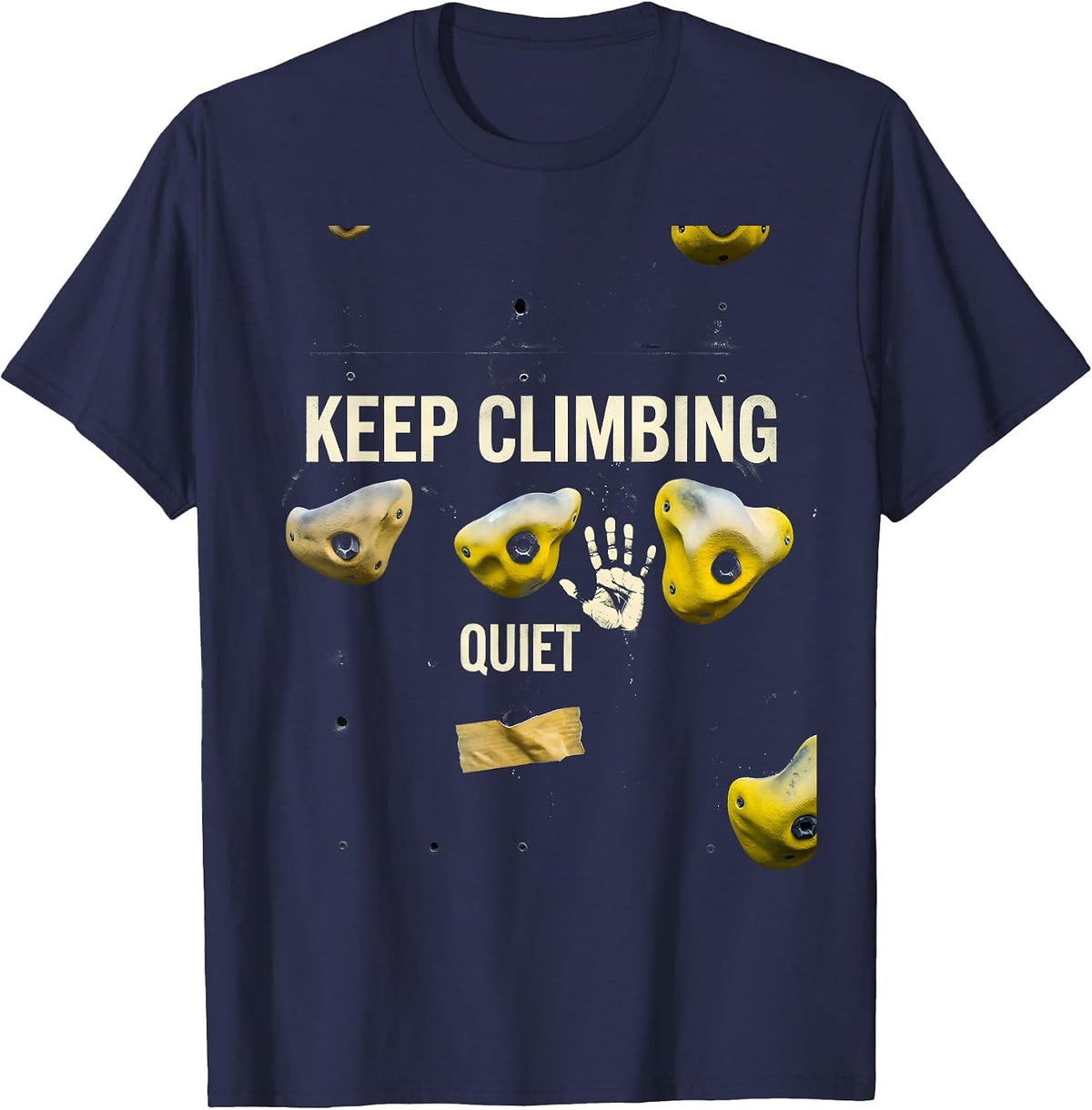 Keep Climbing Quiet Funny Rock Climbing Bouldering Gift T-Shirt - Navy Blue