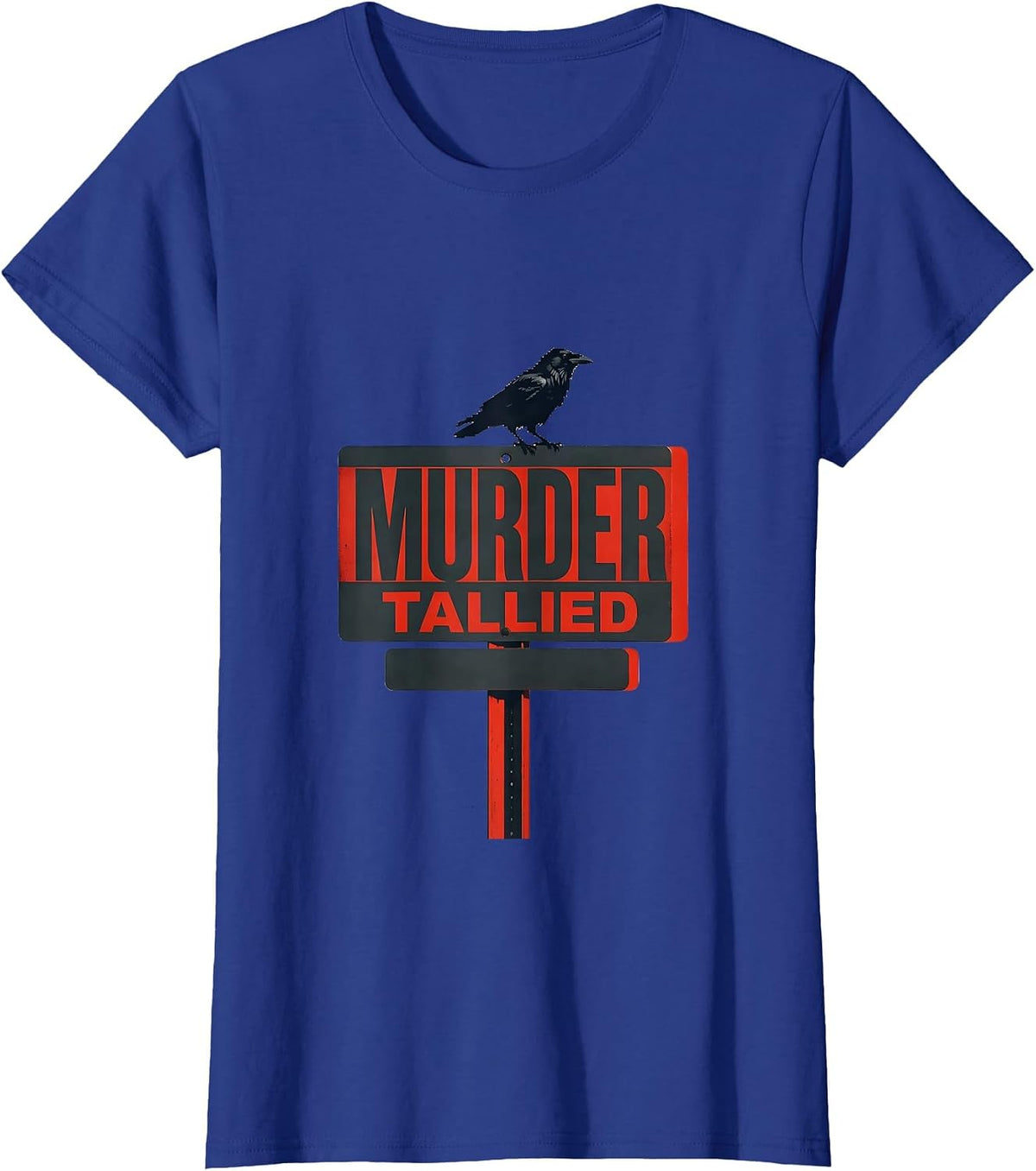 Women's Murder Tallied Minimalist Crow Dark Humor Bird Lover T-Shirt - Royal Blue