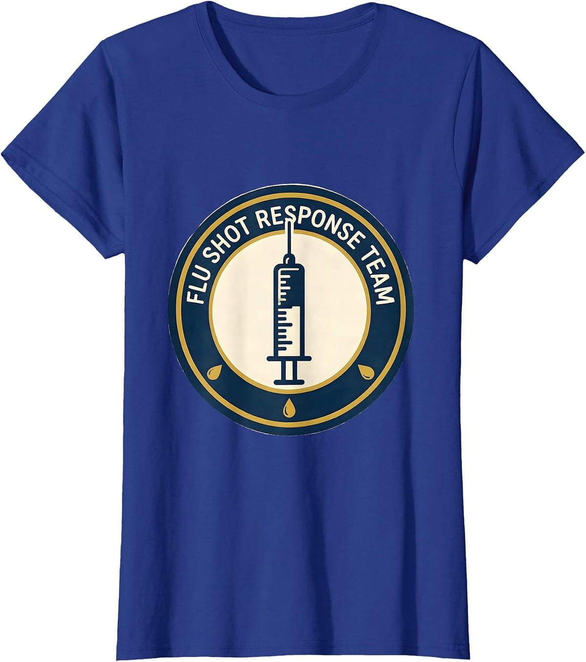 Women's Flu Shot Response Team Funny Nurse Doctor Vaccine Humor T-Shirt - Royal Blue