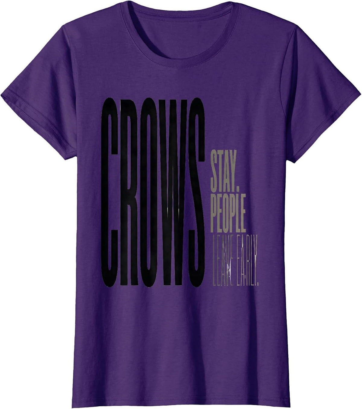 Women's Crows Stay People Leave Early Funny Crow Lover Dark Humor T-Shirt - Purple
