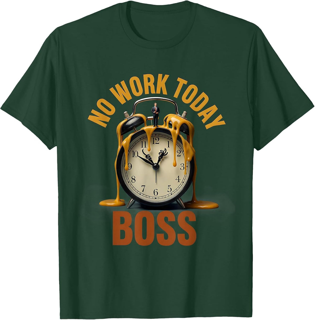 No Work Today Boss Labor Day Celebration Design T-Shirt - Dark Green