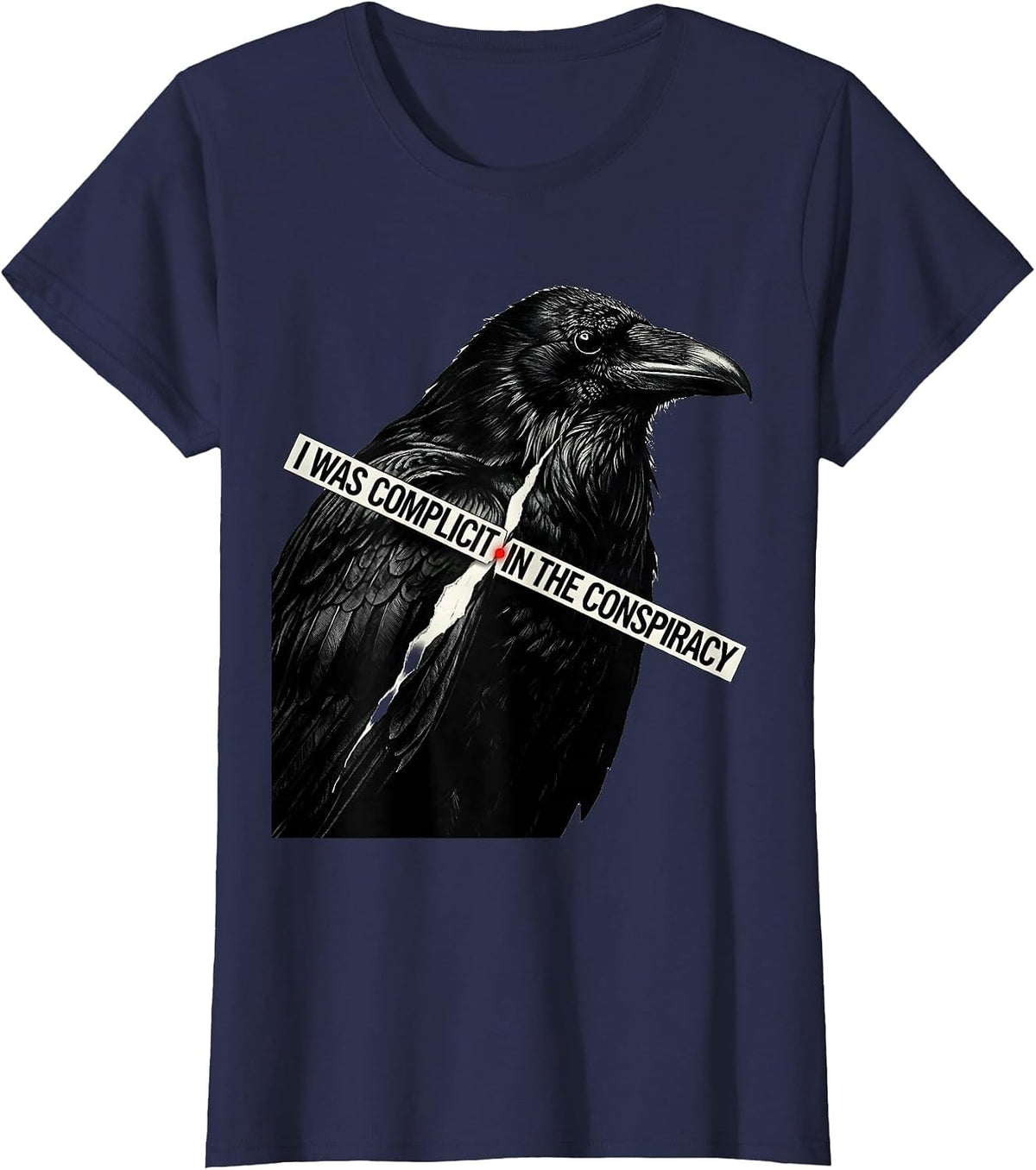 Women's I Was Complicit In The Conspiracy Dark Humor Crow Lover T-Shirt - Navy Blue