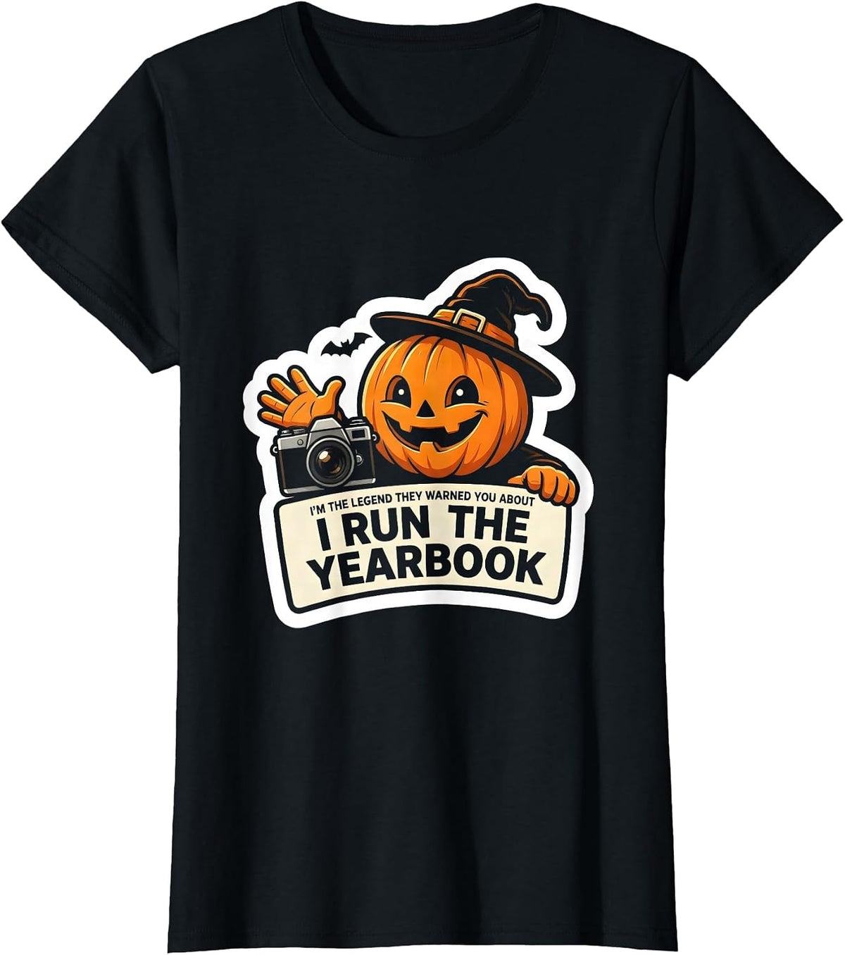 I'm The Legend They Warned You About, I Run The Yearbook T-Shirt - Black