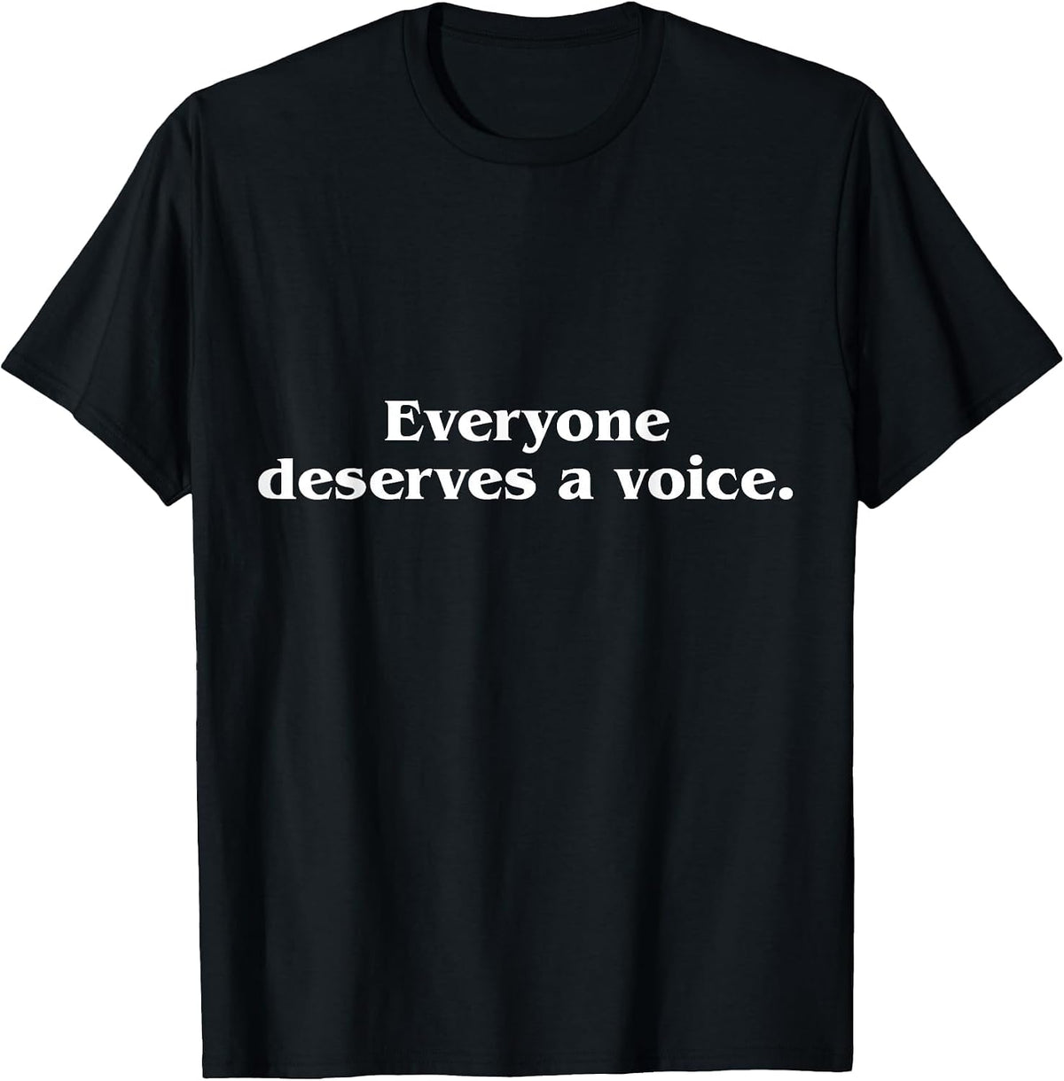 Everyone Deserves a Voice, Speech Therapis T-Shirt - Black