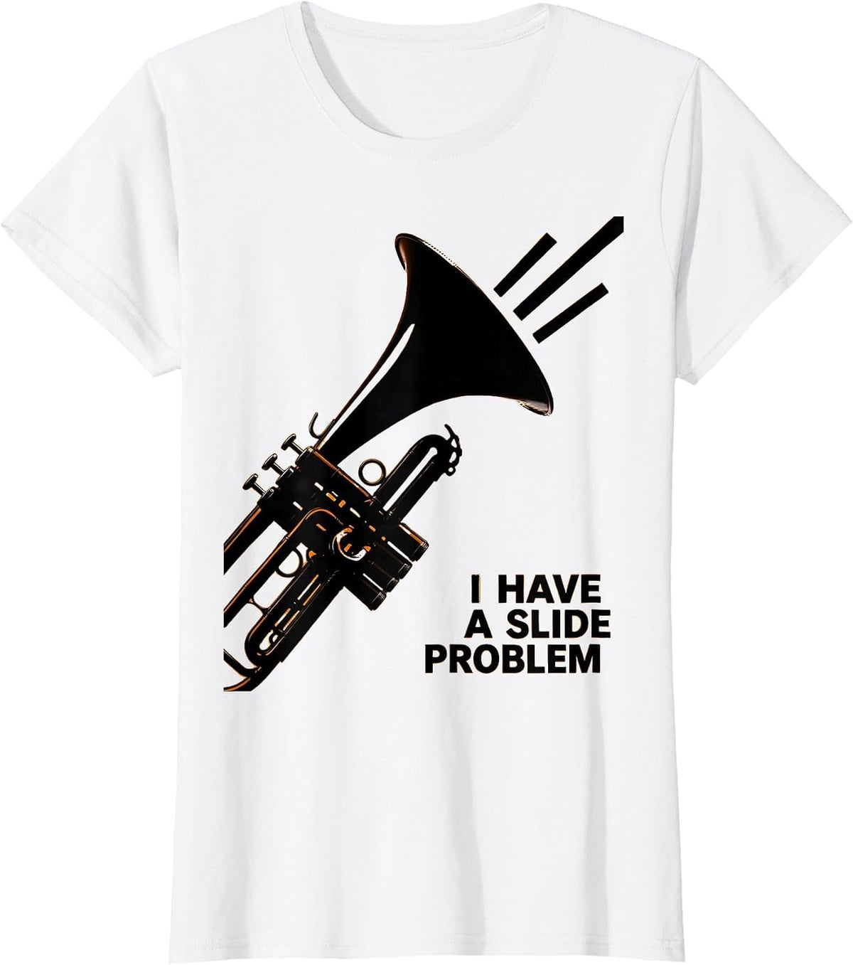I Have A Slide Problem Funny Trombone Brass Player Band T-Shirt - White