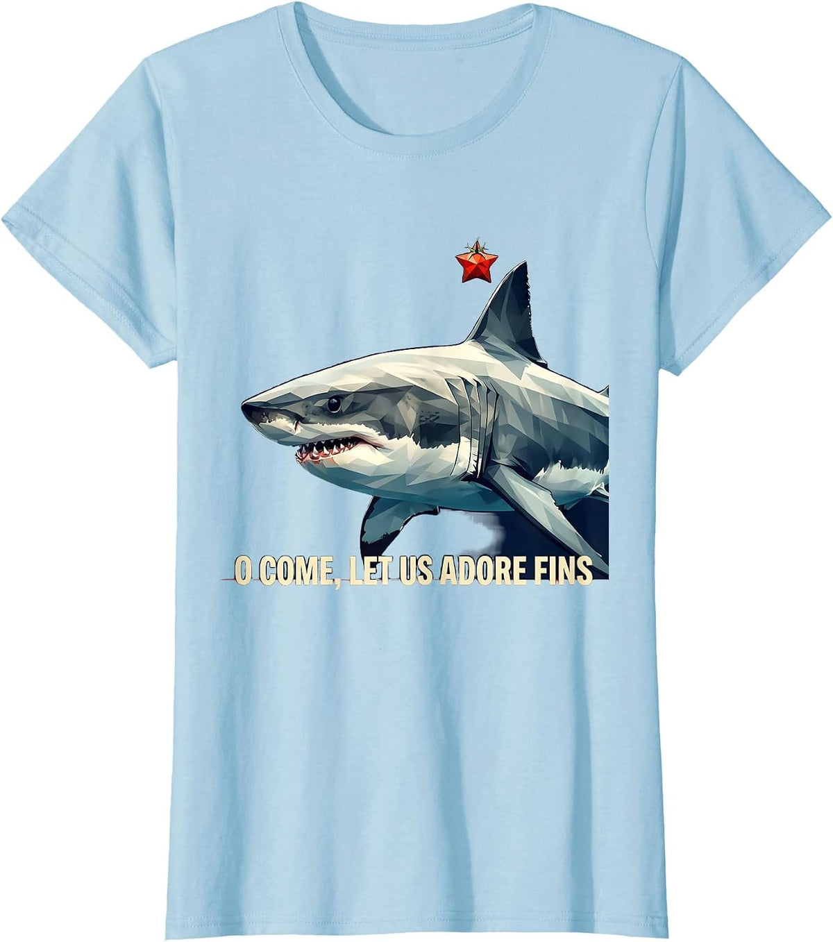 O Come, Let Us Adore Fins Funny Shark Christmas Pun Humor T-Shirt - Baby Blue