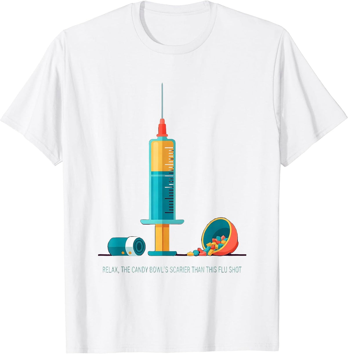 Men's Relax, The Candy Bowl's Scarier Than This Flu Shot Funny T-Shirt - White