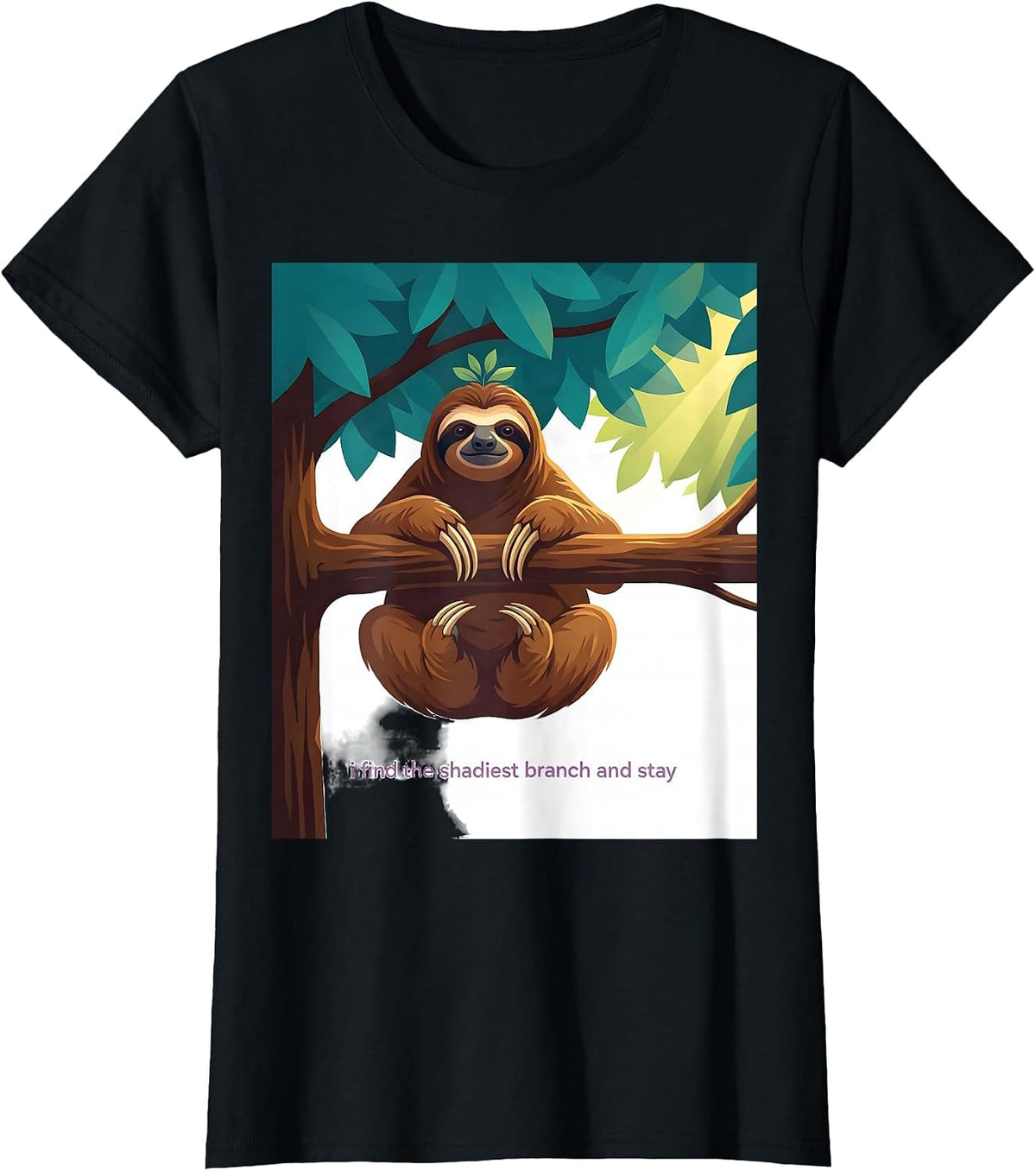 Women's I Find The Shadiest Branch And Stay Funny Sloth Lover Gift T-Shirt - Black