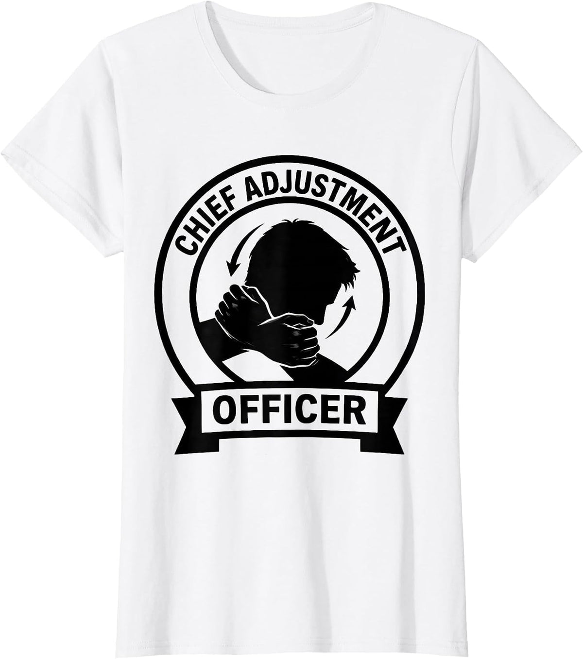 Chief Adjustment Officer Funny Chiropractor Massage T-Shirt - White