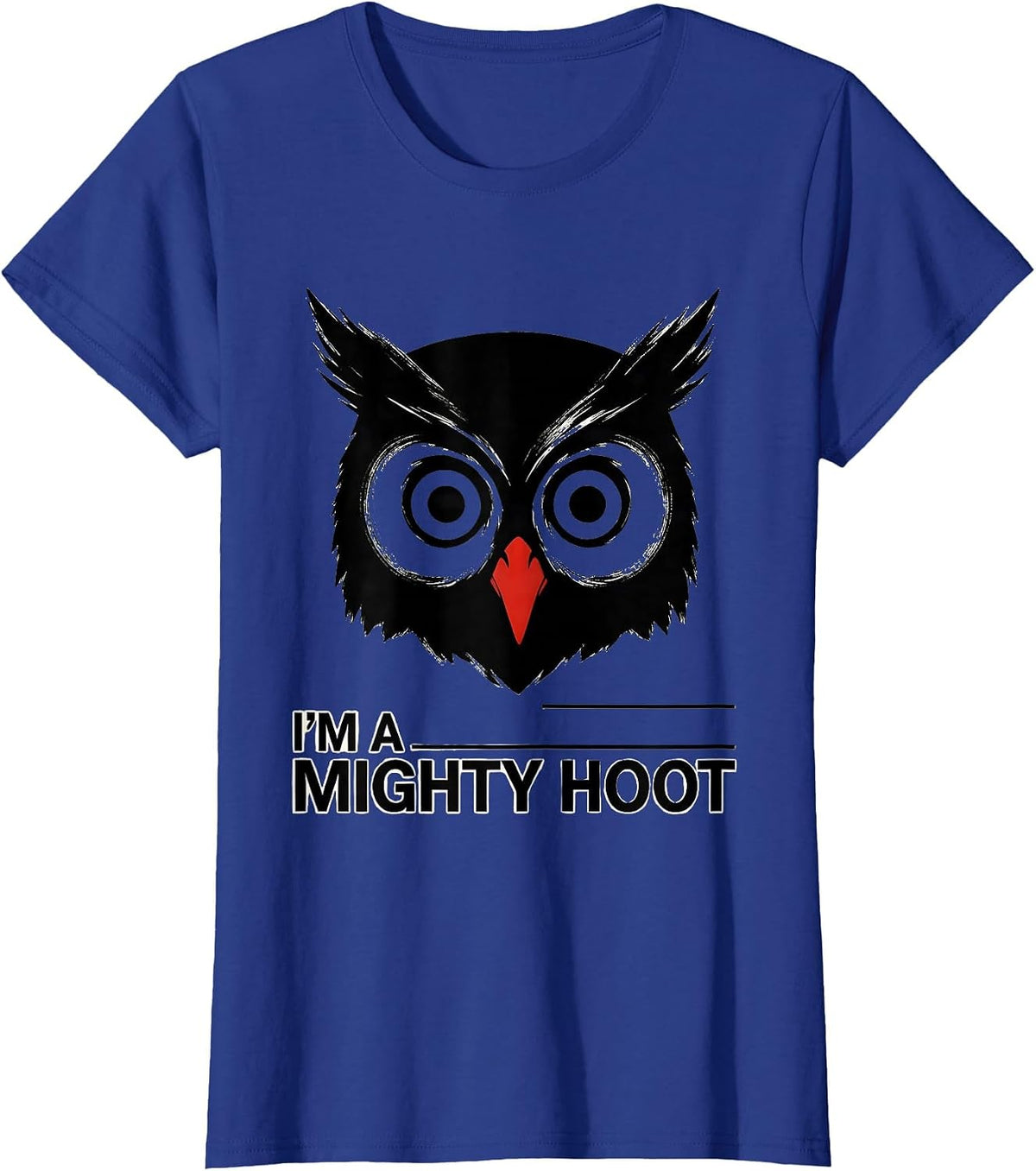 Women's I'm A Mighty Hoot Funny Owl Lover Retro Bird Humor T-Shirt - Royal Blue