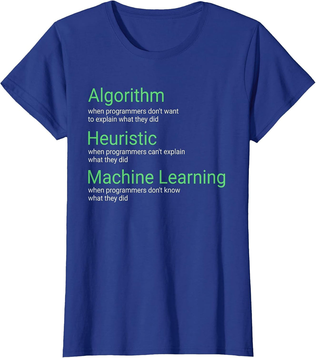 Machine Learning Engineer AI Research Algorithm Heuristics T-Shirt - Royal Blue