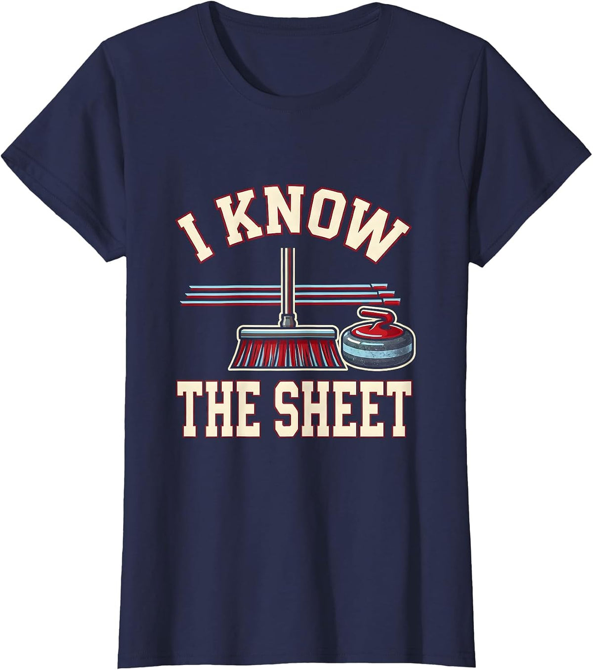 Women's I Know The Sheet Funny Curling Sport Curler Player Gift T-Shirt - Navy Blue