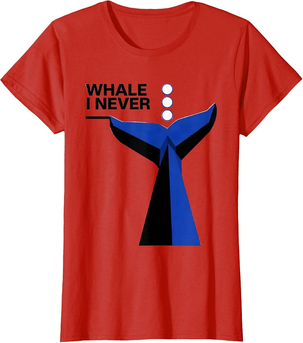 Whale I Never Funny Whale Lover Ocean Animal Humor T-Shirt - Red
