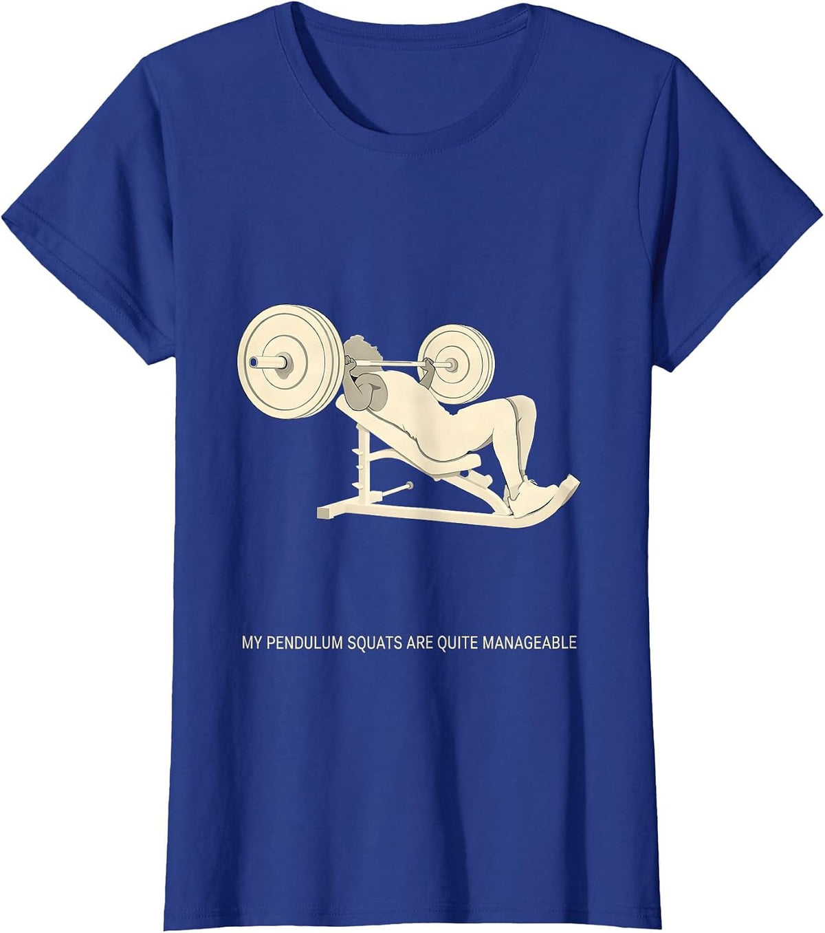 Women's My Pendulum Squats Are Quite Manageable Funny Gym T-Shirt - Royal Blue