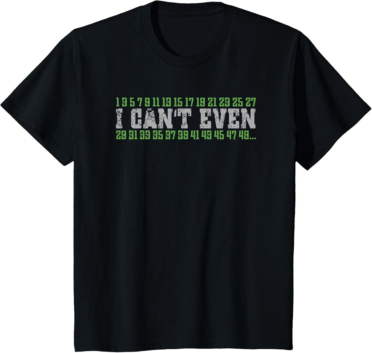 Math Pun I Can't Even Prime Numbers Mathlete Fun Math T-Shirt - Black