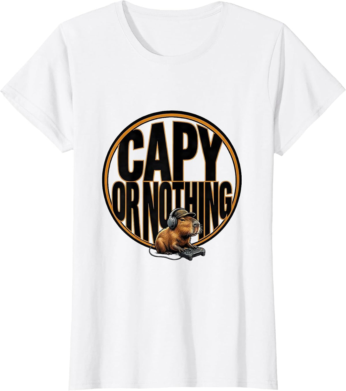 Women's Capy Or Nothing Funny Capybara Gamer Meme Humor T-Shirt - White