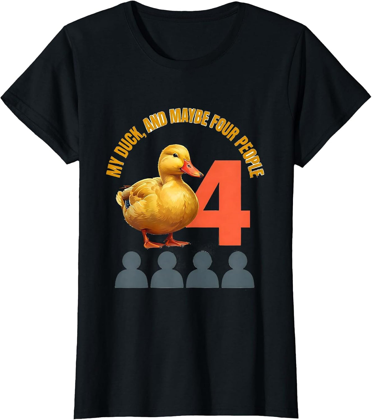 Women's My Duck And Maybe Four People Funny Pet Lover Gift T-Shirt - Black