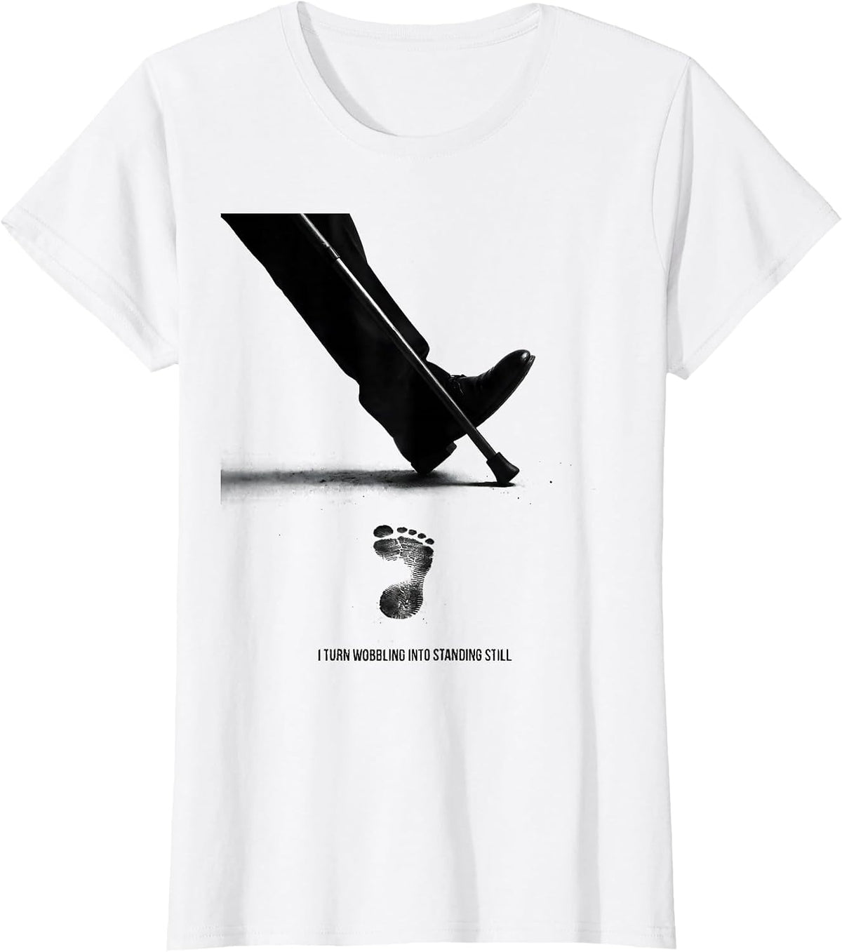 Women's I Turn Wobbling Into Standing Still Funny Physical Therapy T-Shirt - White