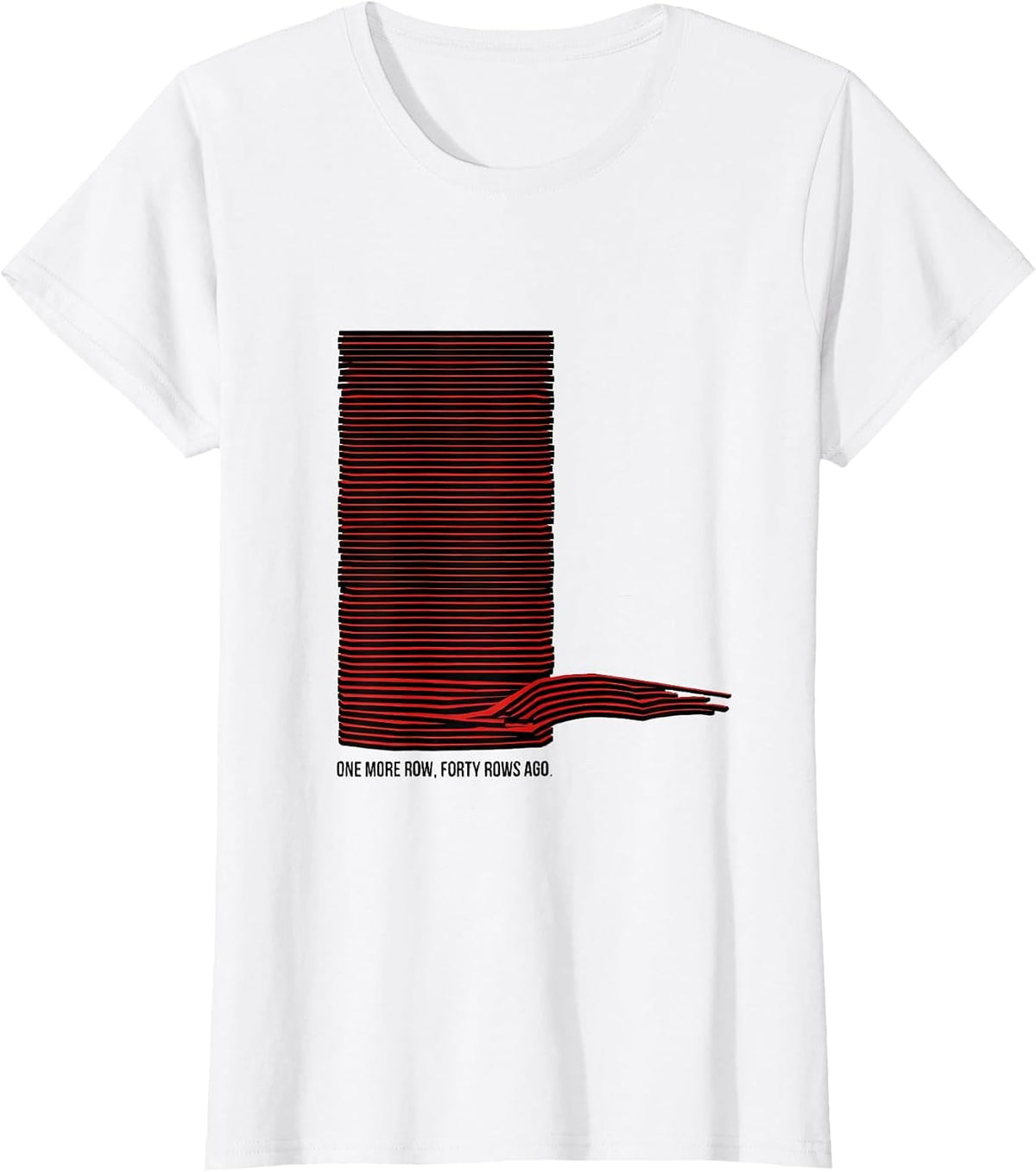 One More Row Forty Rows Ago Funny Knitting Quilter Gift T-Shirt - White
