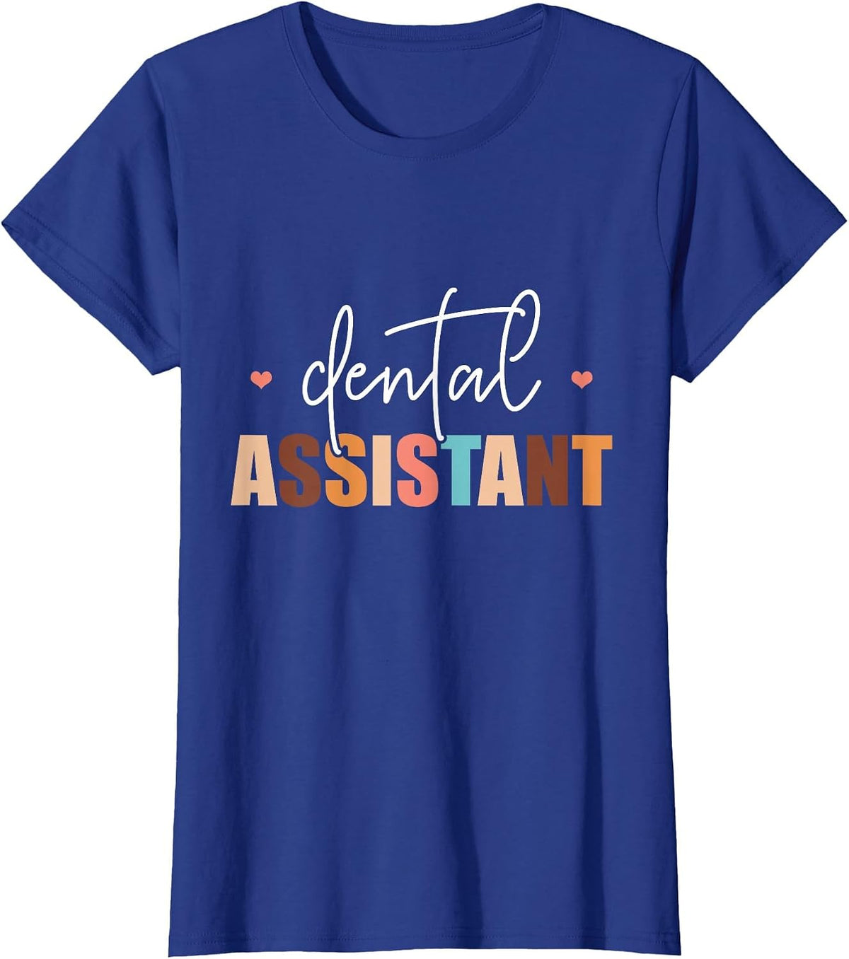 Dental Assistant Women Tooth Teeth Job Dental Assistant T-Shirt - Royal Blue