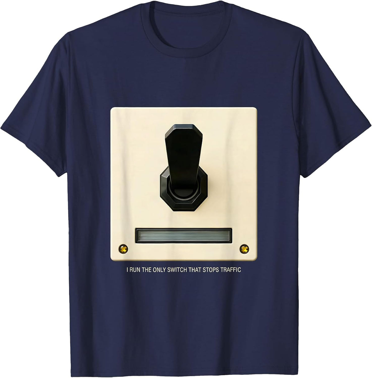 Men's I Run The Only Switch That Stops Traffic Funny School Bus T-Shirt - Navy Blue