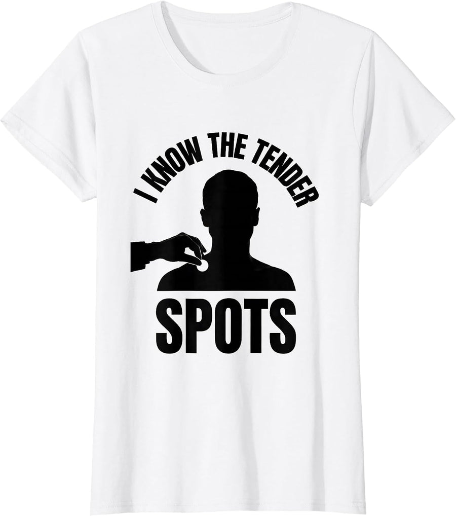 Women's I Know The Tender Spots Funny Massage Therapist Occupational T-Shirt - White