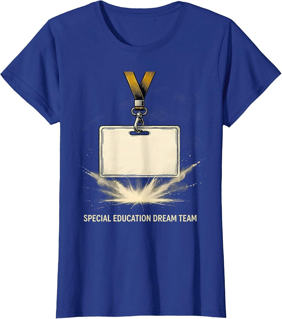 Women's Special Education Dream Team Bold Teacher Team Spirit T-Shirt - Royal Blue