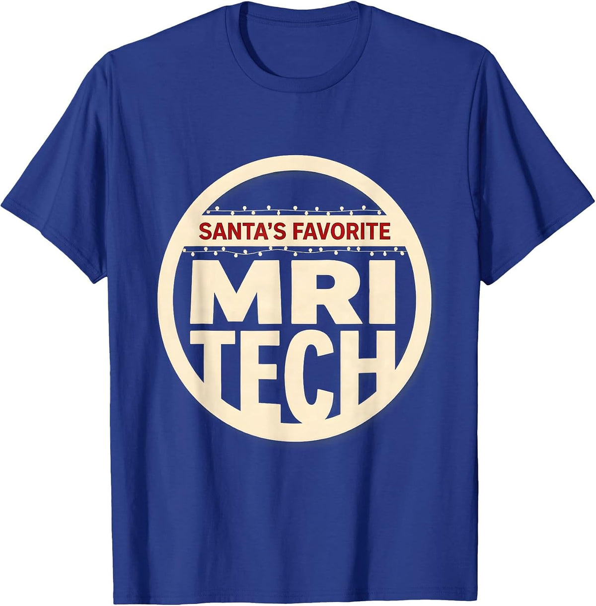 Men's Santa's Favorite MRI Tech Funny Radiology Tech Christmas T-Shirt - Royal Blue