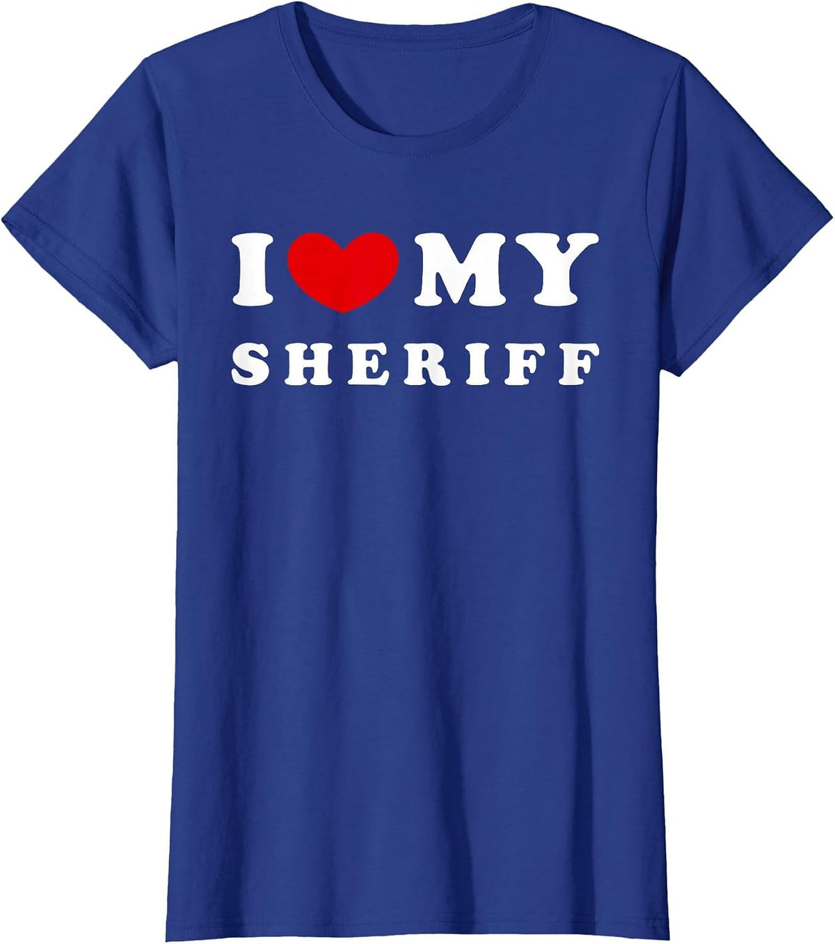 I Love My Sheriff, I Heart My Sheriff T-Shirt - Royal Blue