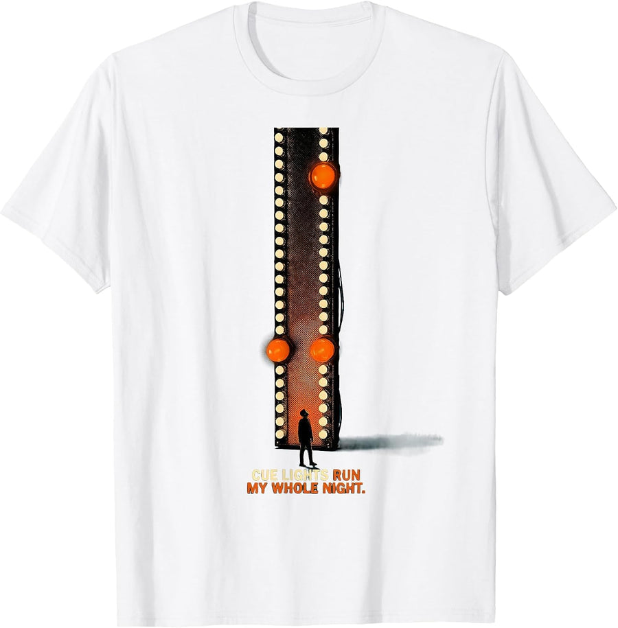 Men's Cue Lights Run My Whole Night Funny Theatre Kid Musical Life T-Shirt - White