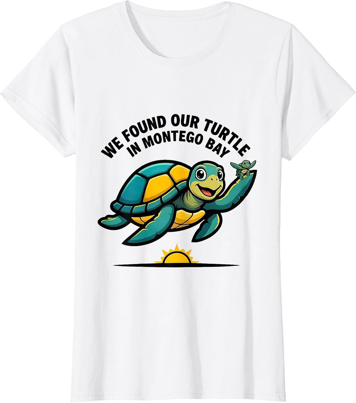 Women's We Found Our Turtle In Montego Bay Vacation Souvenir Sea T-Shirt - White