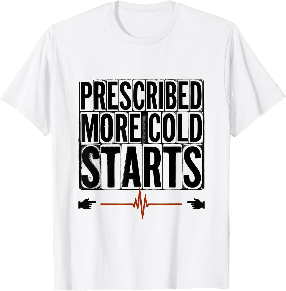 Men's More Cold Starts Wood Type Letterpress Car Guy Auto Mechanic T-Shirt - White