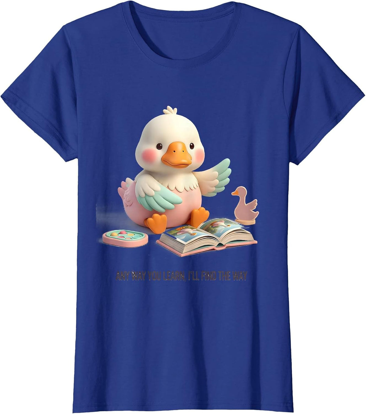Women's Any Way You Learn, I'll Find The Way Cute Kawaii Special T-Shirt - Royal Blue