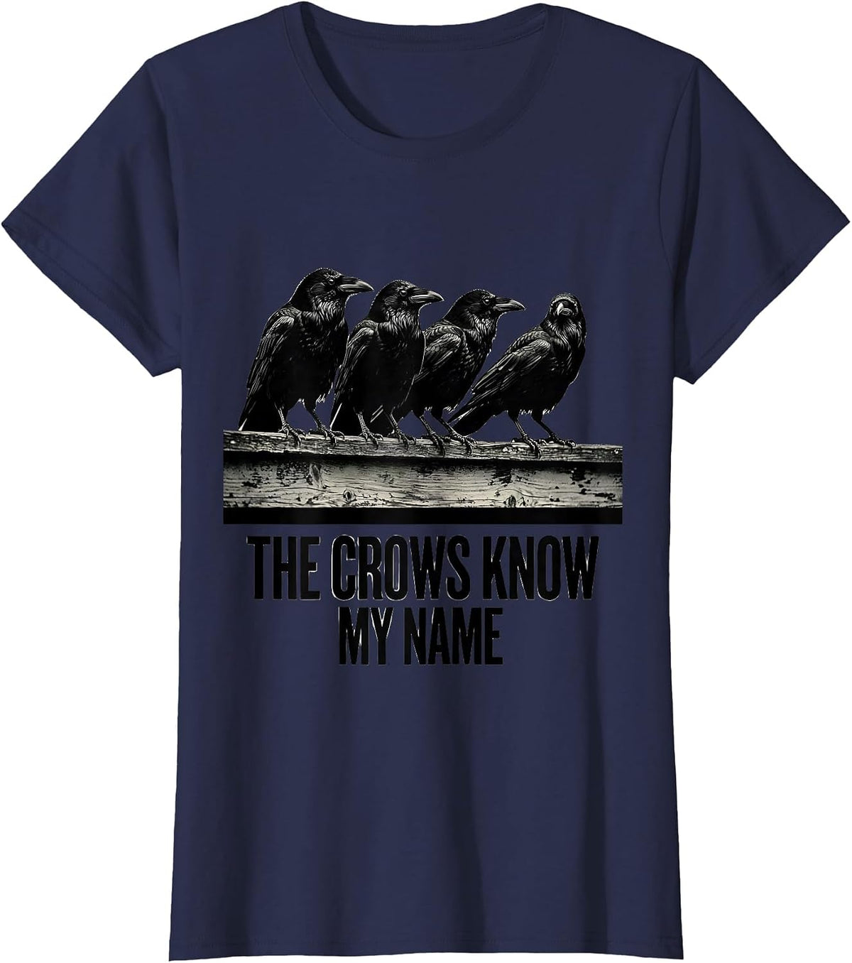 Women's The Crows Know My Name Dark Humor Crow Lover Gothic Bird Pun T-Shirt - Navy Blue
